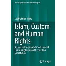 (英文圖書) Islam Custom and Human Rights: A Legal and Empirical Study of Criminal Cases in Afghanistan ... 平裝版, Springer, 英文
