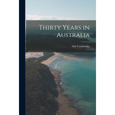 (英文圖書) Thirty Years in Australia 平裝版, Legare Street Press, 英文