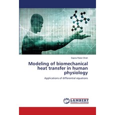 (英文圖書) Modeling of biomechanical heat transfer in human physiology 平裝版, LAP Lambert Academic Publis..., 英文