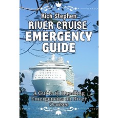 (英文圖書) River Cruise Emergency Guide: A Guide to Handling Emergencies on River Cruises 平裝版, Independently Published, 英文