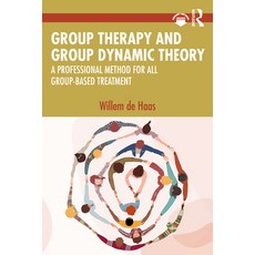 (英文圖書) Group Therapy and Group Dynamic Theory: A Professional Method for all Group-Bas... 平裝版, Routledge, 英文