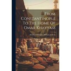 (英文圖書) From Constantinople To The Home Of Omar Khayyam 平裝版, Legare Street Press, 英文