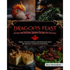 (英文圖書) Dragon's Feast: 101 Easy & Delicious Recipes For Everyday: Simple Healthy Dish... 平裝版, Independently Published, 英文