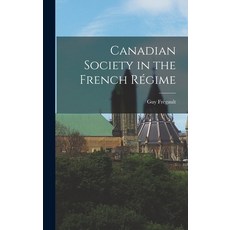 (英文圖書) Canadian Society in the French Régime 精裝版, Hassell Street Press, 英文