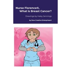 (英文圖書) Nurse Florence(R) What is Breast Cancer? 精裝版, Lulu.com, 英文