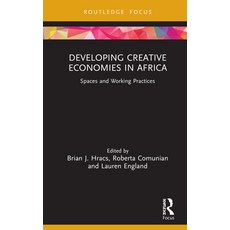 Developing Creative Economies in Africa: Spaces and Working Practices 精裝版, Routledge, 英文