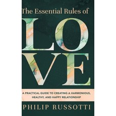 (英文圖書) The Essential Rules of Love: A Practical Guide to Creating a Harmonious Healthy and Happy R... 精裝版, Koehler Books, 英文