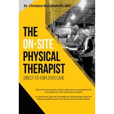 (英文圖書) The On-Site Physical Therapist: Direct-to-Employer Care 平裝版, Gatekeeper Press, 英文