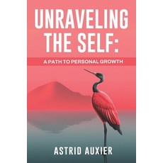 (英文圖書) Unraveling the Self: A Path to Personal Growth 平裝版, Mekiki Magazine, 英文