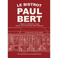 (英文圖書) Le Bistrot Paul Bert: French Comfort Food from the Parisian Restaurant 精裝版, Abrams Books, 英文
