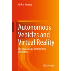 (英文圖書) Autonomous Vehicles and Virtual Reality: The New Automobile Industrial Revolution 精裝版, Springer, 英文