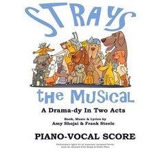(英文圖書) Strays the Musical: Piano-Vocal Score 平裝版, Shojai & Steele Plays, 英文