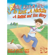 (英文圖書)Ned Knows How To Knot A NeckTie: A Rabbit and Fox Story 精裝版, Sybrina Publishing, 英文