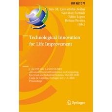 (英文圖書) Technological Innovation for Life Improvement: 11th Ifip Wg 5.5/Socolnet Advanced Doctoral Co... 精裝版, Springer, 英文