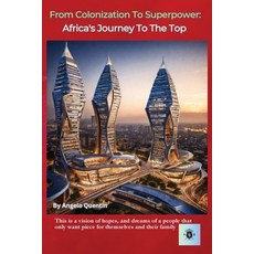 (英文圖書) From Colonization to Superpower: : Africa's Journey to the Top 平裝版, Familylyfe Book Club, 英文