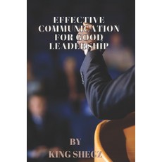 (英文圖書)Effective Communication for Good Leadership 平裝版, Independently Published, 英文