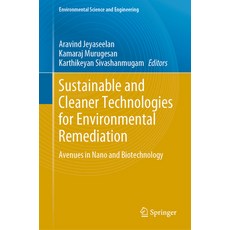(英文圖書) Sustainable and Cleaner Technologies for Environmental Remediation: Avenues in Nano and Biote... 精裝版, Springer, 英文