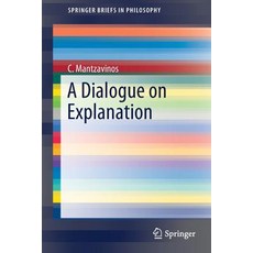 (英文圖書) A Dialogue on Explanation 平裝版, Springer, 英文