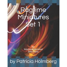 Ragtime Miniatures Set 1: for Intermediate Level Solo Piano 平裝版, Createspace Independent Publishing Platform, 英文