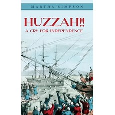 (英文圖書) Huzzah!!: A Cry For Independence 精裝版, Palmetto Publishing, 英文