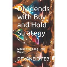 (英文圖書) Dividends with Buy and Hold Strategy: Maximizing Long-Term Wealth 平裝版, Independently Published, 英文