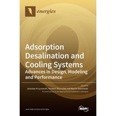 (英文圖書) Adsorption Desalination and Cooling Systems: Advances in Design Modeling and Performance 精裝版, Mdpi AG, 英文