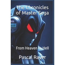 (英文圖書) The Chronicles of Master Sega: From Heaven to Hell 平裝版, Independently Published, 英文