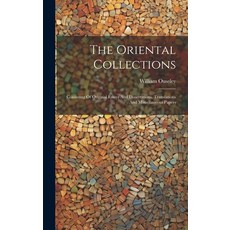 (英文圖書) The Oriental Collections: Consisting Of Original Essays And Dissertations Translations And M... 精裝版, Legare Street Press, 英文