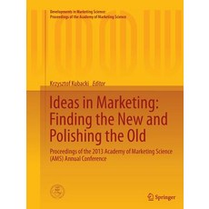 (英文圖書) Ideas in Marketing: Finding the New and Polishing the Old: Proceedings of the 2013 Academy of... 平裝版, Springer, 英文
