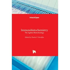 (英文圖書) Immunohistochemistry: The Ageless Biotechnology 精裝版, Intechopen, 英文