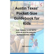 (英文圖書) Austin Texas' Pocket-Size Guidebook for Kids: Fun Things to Do with Kids in Aus... 平裝版, Independently Published, 英文