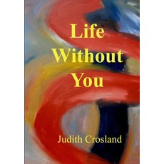 (英文圖書) Life Without You 平裝版, Lulu.com, 英文