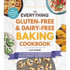 The Everything Gluten-Free & Dairy-Free Baking Cookbook: 200 Recipes for Delicious Baked Goods Witho... 平裝版, 英文