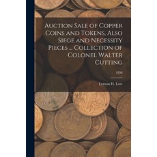 (英文圖書) Auction Sale of Copper Coins and Tokens Also Siege and Necessity Pieces ... Collection of Co... 平裝版, Legare Street Press, 英文