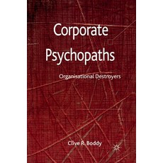 Corporate Psychopaths: Organizational Destroyers 平裝版, Palgrave MacMillan, 英文