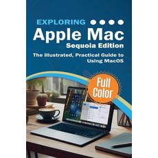 (英文圖書) Exploring Apple Mac - Sequoia Edition: The Illustrated Practical Guide to Usin... 平裝版, Elluminet Press, 英文