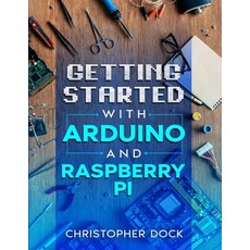 (英文圖書) Getting started with Arduino and Raspberry pi 平裝版, Christopher Dock, 英文