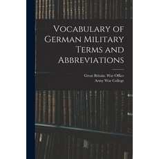 (英文圖書) Vocabulary of German Military Terms and Abbreviations 平裝版, Legare Street Press, 英文