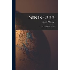 (英文圖書) Men in Crisis: the Revolutions of 1848 平裝版, Hassell Street Press, 英文