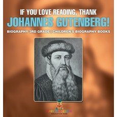 (英文圖書)If You Love Reading Thank Johannes Gutenberg! Biography 3rd Grade Children's Bi... 精裝版, Baby Professor, 英文