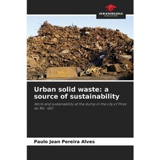 (英文圖書) Urban solid waste: a source of sustainability 平裝版, Our Knowledge Publishing, 英文