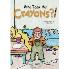 (英文圖書)Who Took My Crayons?! 平裝版, Class Clown Publishing, 英文