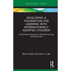 (英文圖書) Developing a Foundation for Learning with Internationally Adopted Children: Family-Based Acti... 精裝版, Routledge, 英文