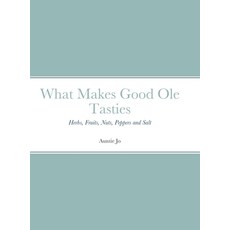 What Makes Good Ole Tasties 精裝版, Lulu.com, 英文