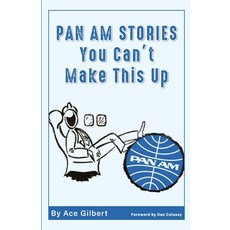 (英文圖書) Pan Am Stories: You Can't Make This Up 平裝版, Ace Gilbert, 英文