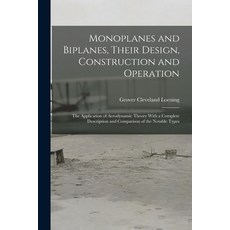 (英文圖書) Monoplanes and Biplanes Their Design Construction and Operation: The Application of Aerodyn... 平裝版, Legare Street Press, 英文