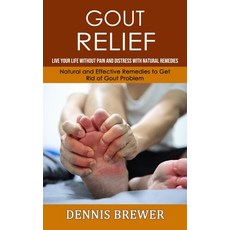 (英文圖書) Gout Relief: Live Your Life Without Pain and Distress With Natural Remedies(Natural and Effec... 平裝版, Chris David, 英文