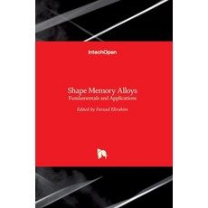 (英文圖書) Shape Memory Alloys: Fundamentals and Applications 精裝版, Intechopen, 英文