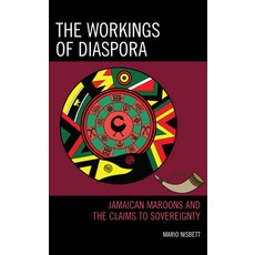 (英文圖書) The Workings of Diaspora: Jamaican Maroons and the Claims to Sovereignty 精裝版, Lexington Books, 英文