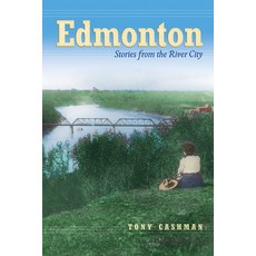 (英文圖書) Edmonton: Stories from the River City 平裝版, University of Alberta Press, 英文